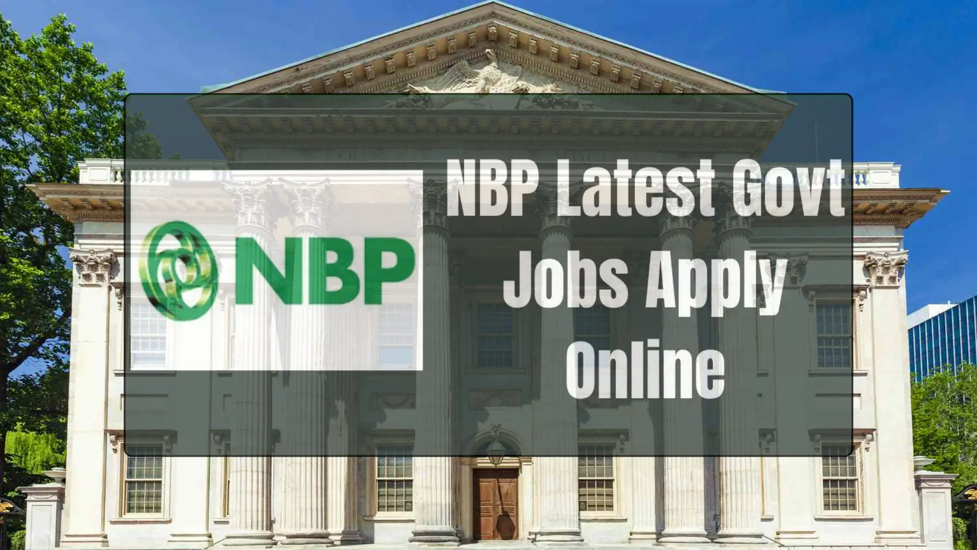 National Bank of Pakistan Latest Government Jobs