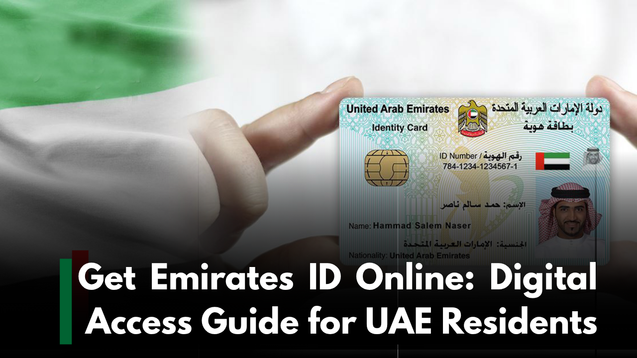 How to Get Emirates ID Online: Digital Access Guide for UAE Residents